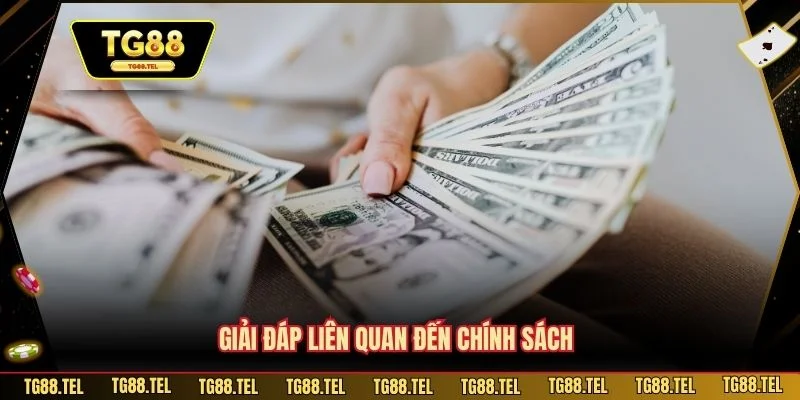Chính Sách Giao Dịch 3 Giải đáp liên quan đến chính sách